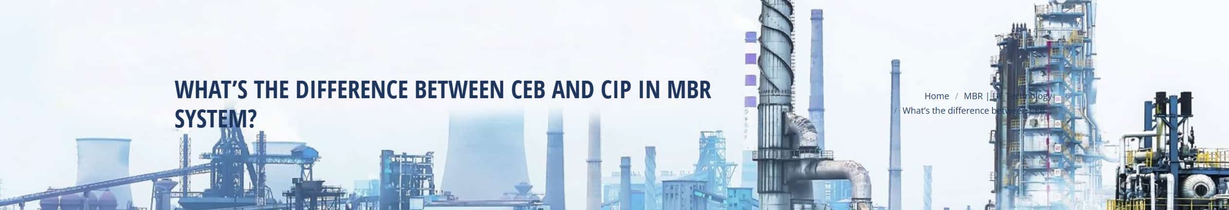 CEB vs. CIP Cleaning of MBR Membranes: Key Differences and Practical Insights